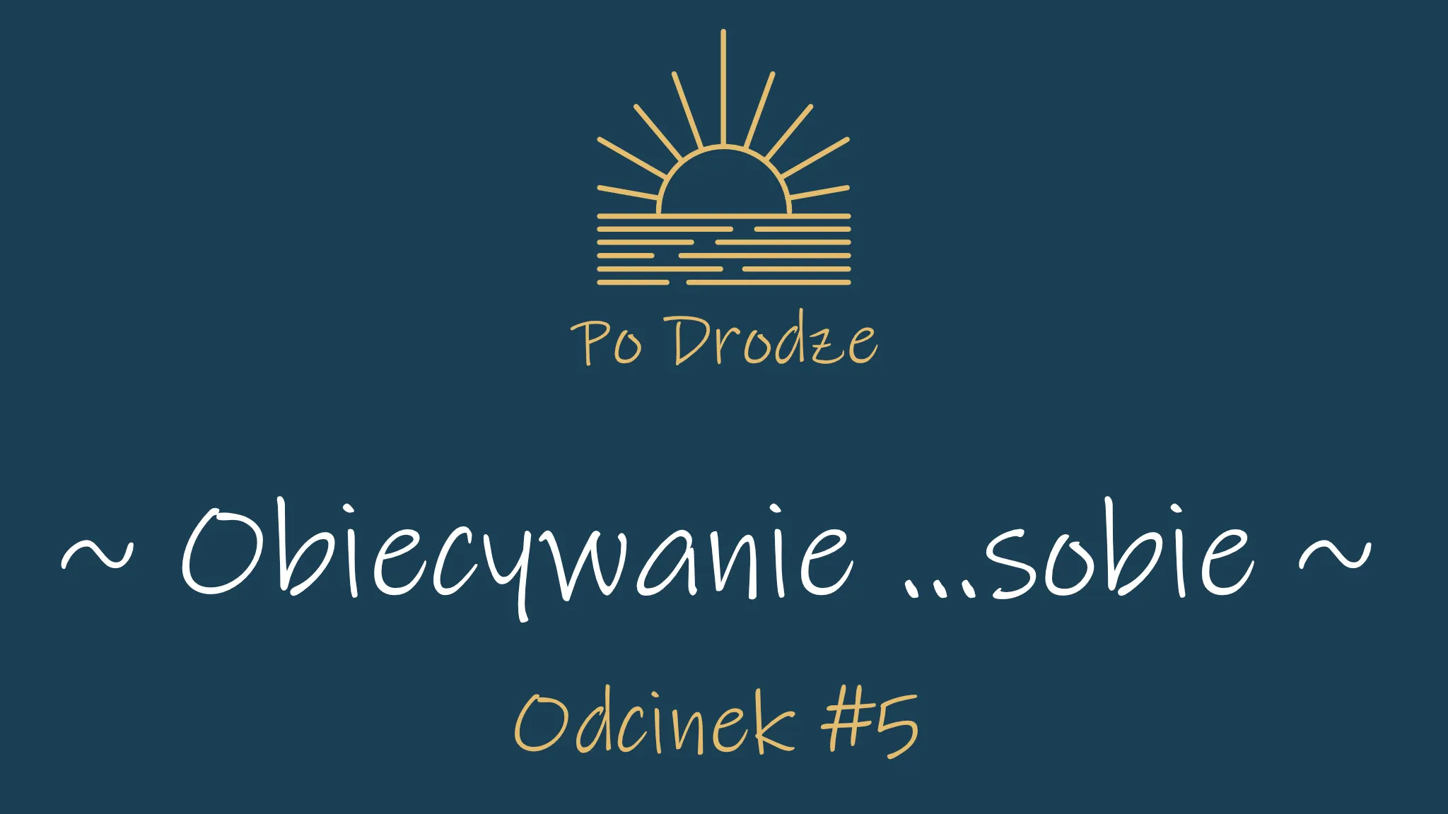 Obiecywanie…sobie – #s01e05